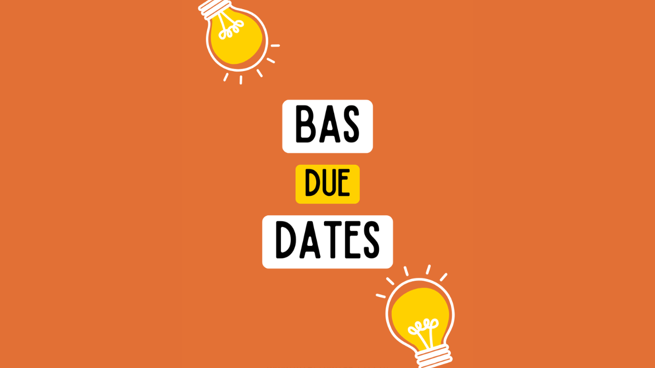 BAS due dates tax Agent